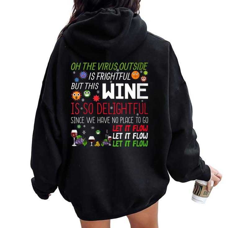 Oh The Virus Outside Is Frightful But Wine Is So Delightful Women Oversized Hoodie Back Print