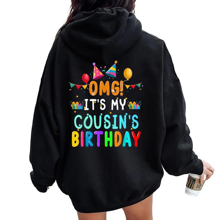 Omg It's My Cousin's Birthday Happy To Me You Sister Cousin Women Oversized Hoodie Back Print