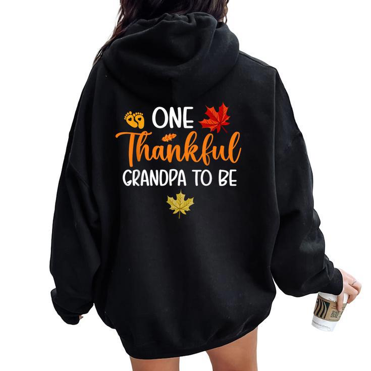One Thankful Grandpa To Be Fall Thanksgiving Pregnancy Women Oversized Hoodie Back Print