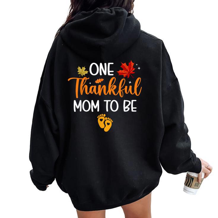 One Thankful Mom To Be Thanksgiving Pregnancy Announcement Women Oversized Hoodie Back Print
