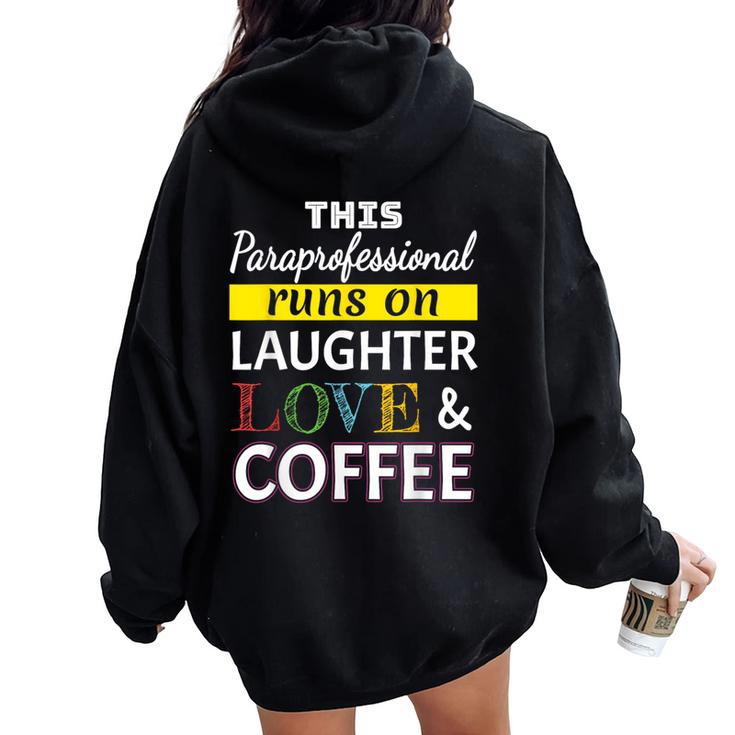 Paraprofessional Runs On Laughter Love Coffee Para Women Oversized Hoodie Back Print
