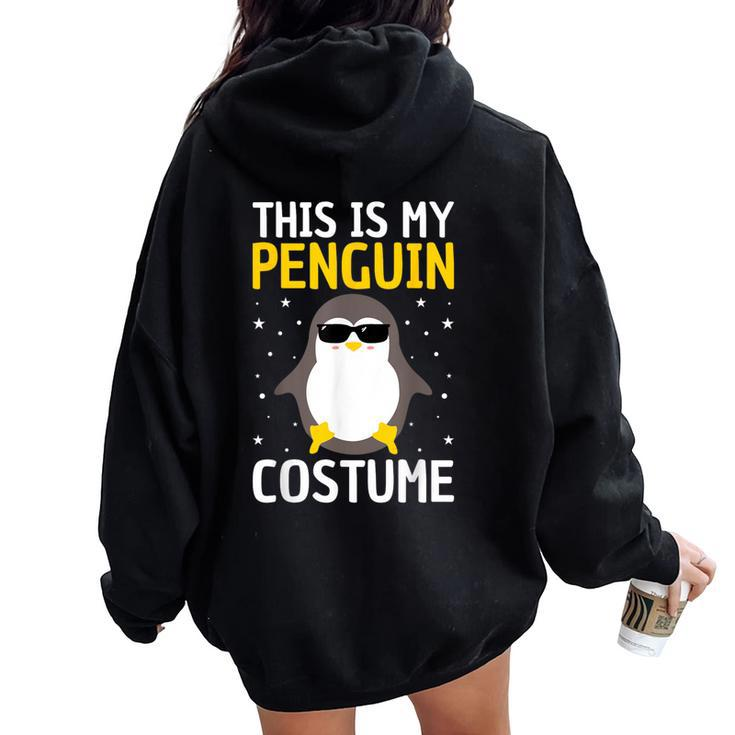 My Penguin Costume Kid Penguin Lover Penguin Women Oversized Hoodie Back Print