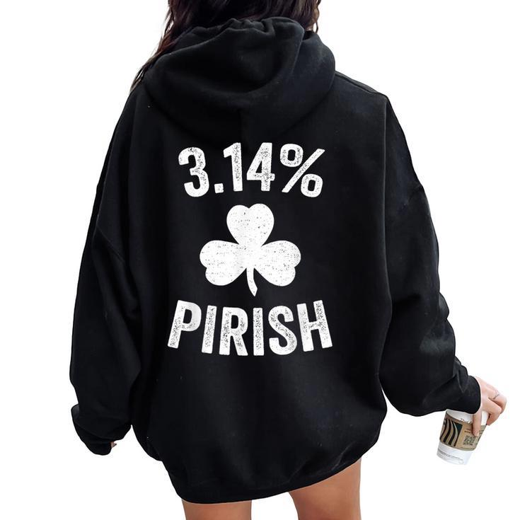 Pi Day St Patrick's 314 Irish Pirish Math Teacher Women Oversized Hoodie Back Print