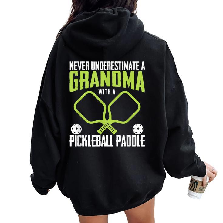Pickleball Grandma Never Underestimate Paddles Women Oversized Hoodie Back Print