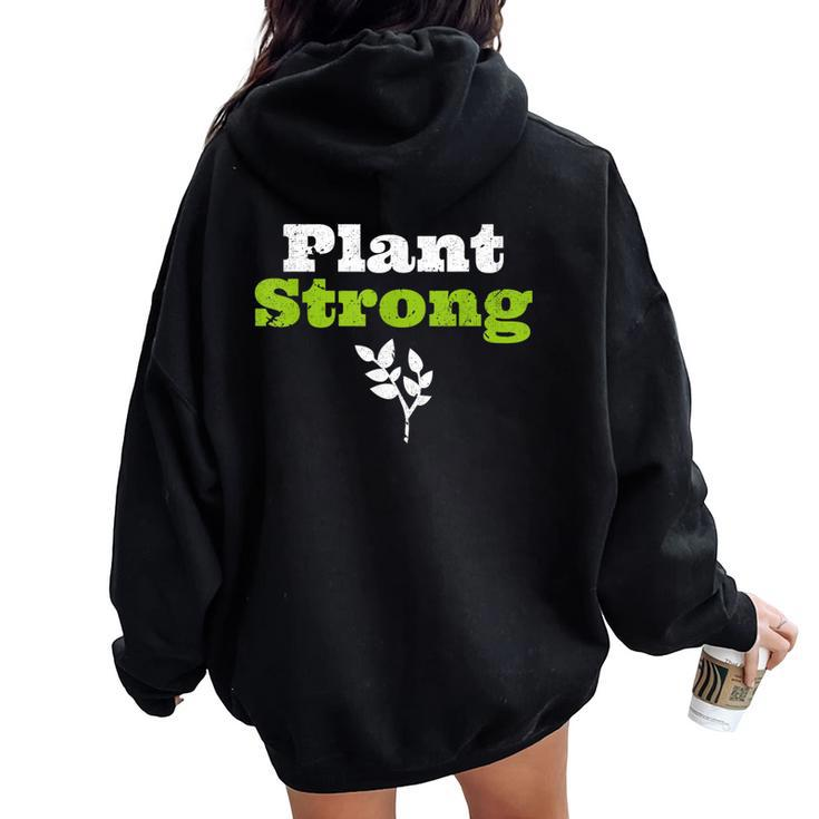 Plant Strong Based Vegan Af Message Fitness Themed T Women Oversized Hoodie Back Print