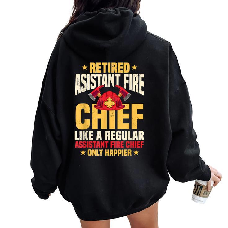 Retired Assistant Fire Chief Officer Pension Retirement Plan Women Oversized Hoodie Back Print