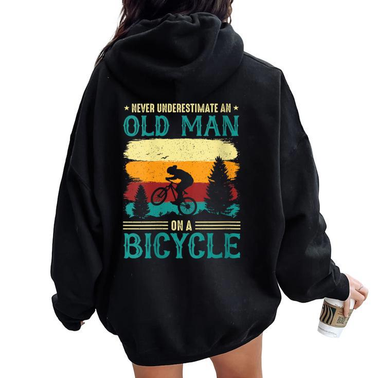 Retired Biker Never Underestimate An Old Man On A Bicycle Women Oversized Hoodie Back Print
