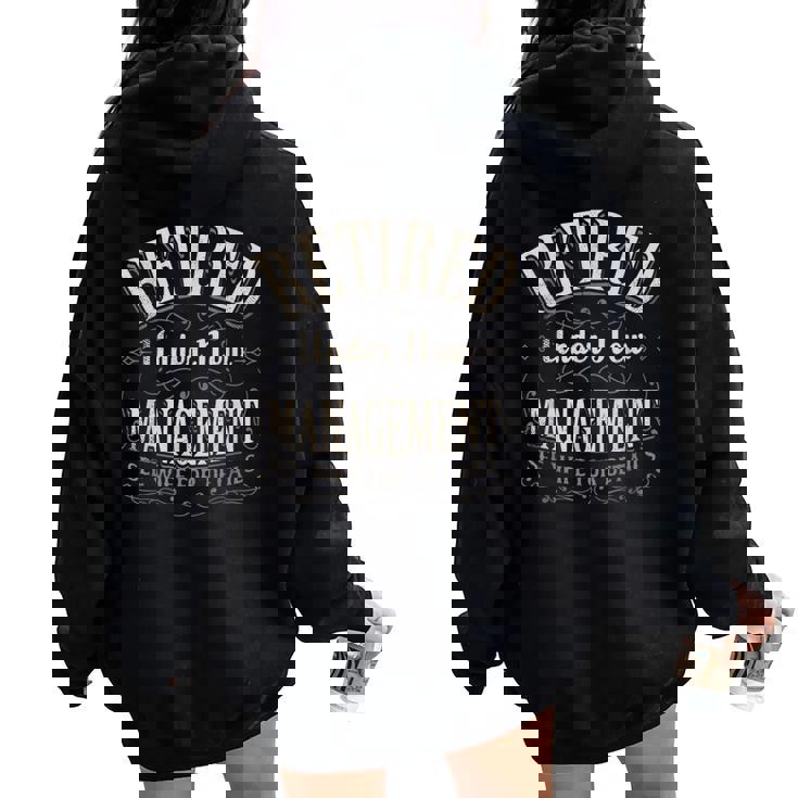 Retired Under New Management See Wife For Details Vintage Women Oversized Hoodie Back Print