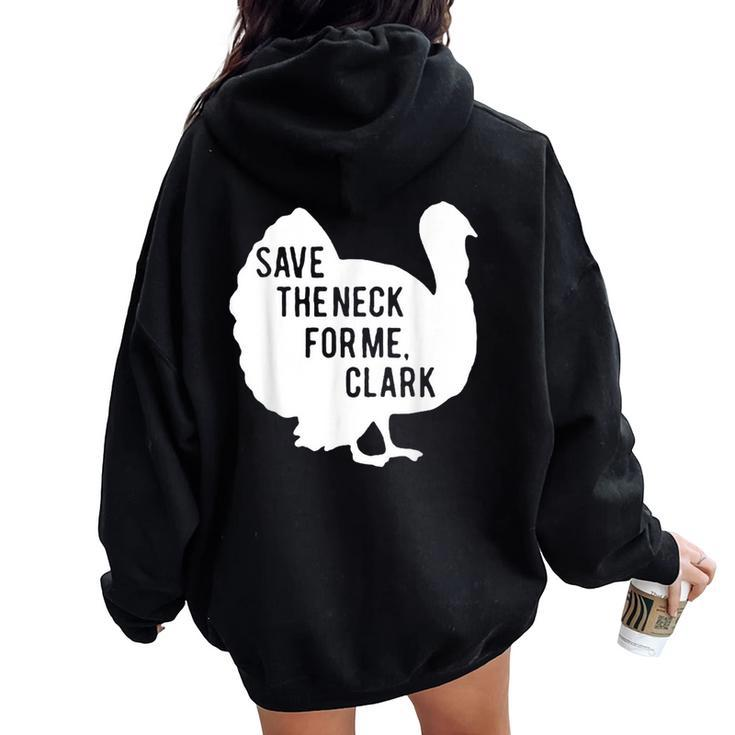 Save The Neck For Me Turkey Thanksgiving Fall Autumn Women Oversized Hoodie Back Print