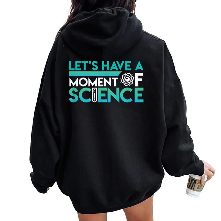 Science Moment Pun Atom Student Teacher Women Oversized Hoodie Back Print