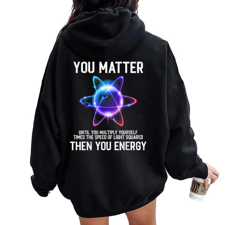 Science Lover Physics Joke Science Teacher Physics Women Oversized Hoodie Back Print
