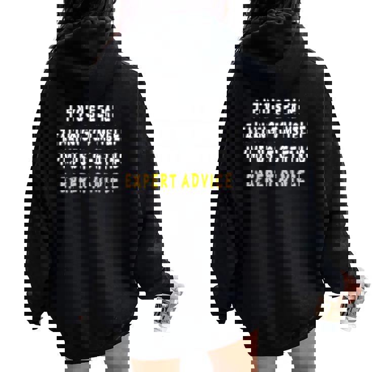If You See Me Talking To Myself Sarcastic Quote Women Oversized Hoodie Back Print If You See Me Talking To Myself Sarcastic Quote Women Oversized Hoodie Back Print