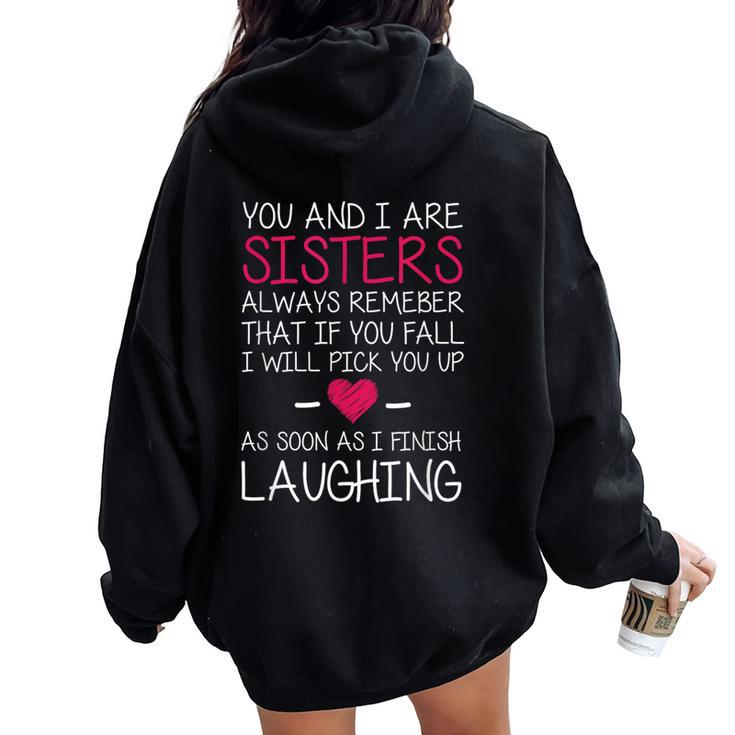 Sisters Will Pick You Up When I Finish Laughing Women Oversized Hoodie Back Print