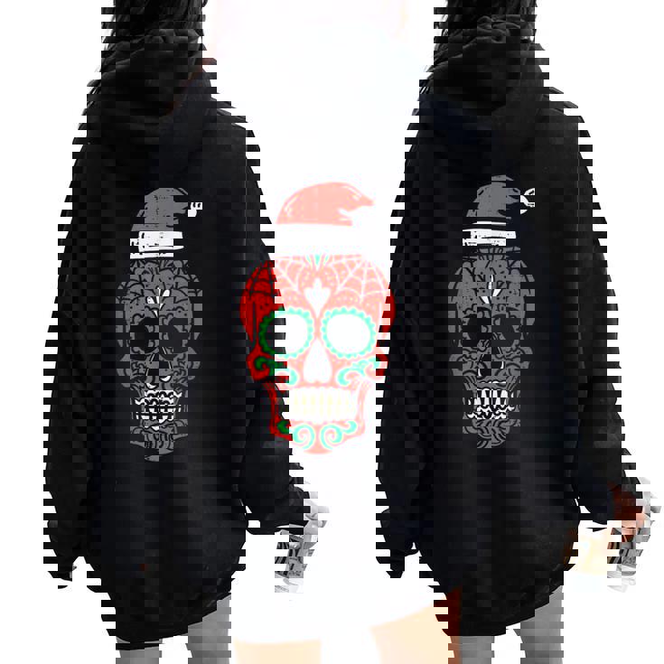 Sugar Skull Santa Hat Mexican Christmas Xmas Pj Women Oversized Hoodie Back Print Sugar Skull Santa Hat Mexican Christmas Xmas Pj Women Oversized Hoodie Back Print