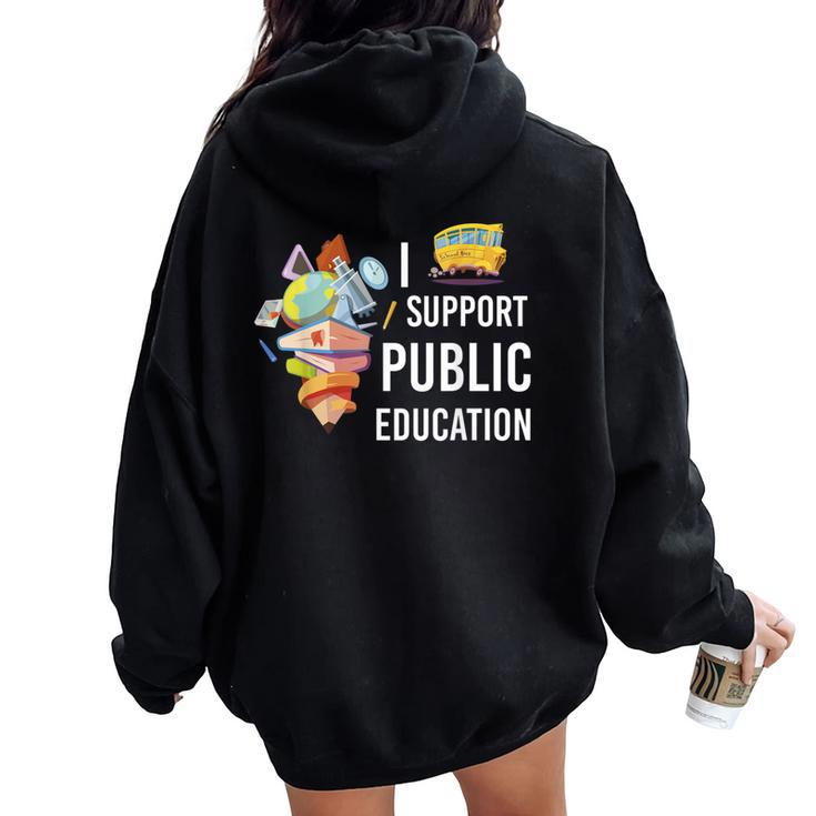 I Support Public Education Teacher Appreciation Women Oversized Hoodie Back Print
