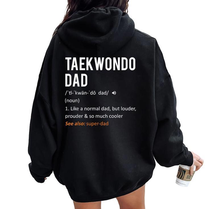 Taekwondo Dad Fathers Day From Daughter & Son Women Oversized Hoodie Back Print