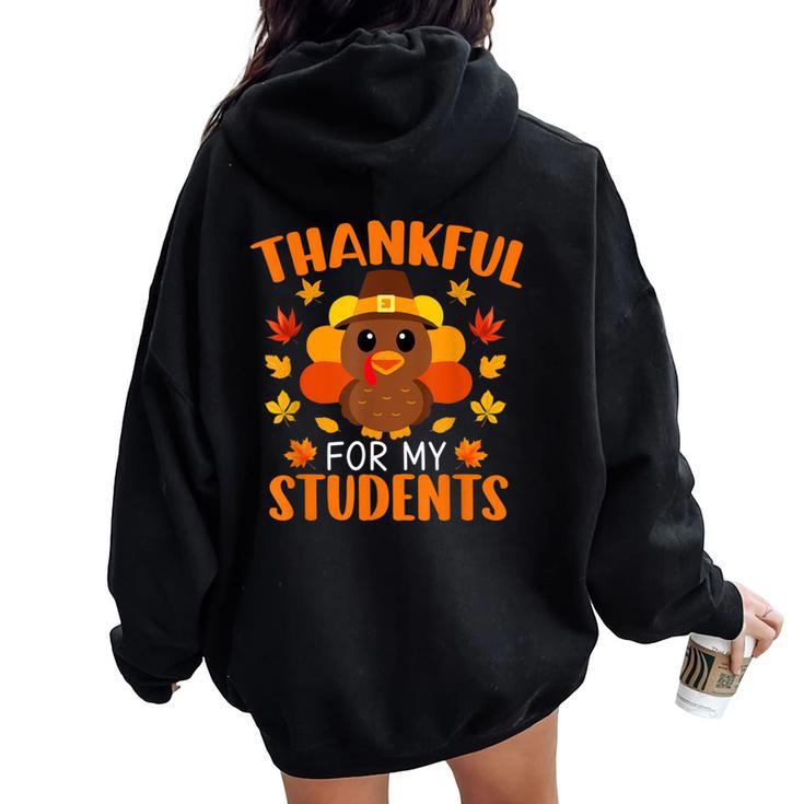 Thankful For My Students Teacher Thanksgiving Women Oversized Hoodie Back Print