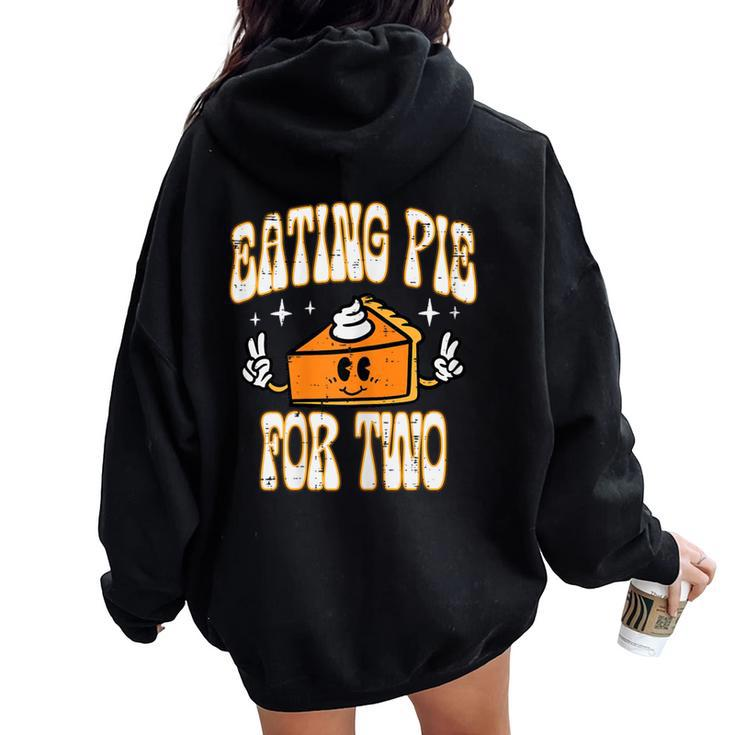 Thanksgiving Pregnancy Eating Pie Two Announce Mom Women Women Oversized Hoodie Back Print