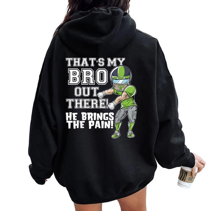 That's My Bro Out There Sea Green Football Brother Sister Women Oversized Hoodie Back Print