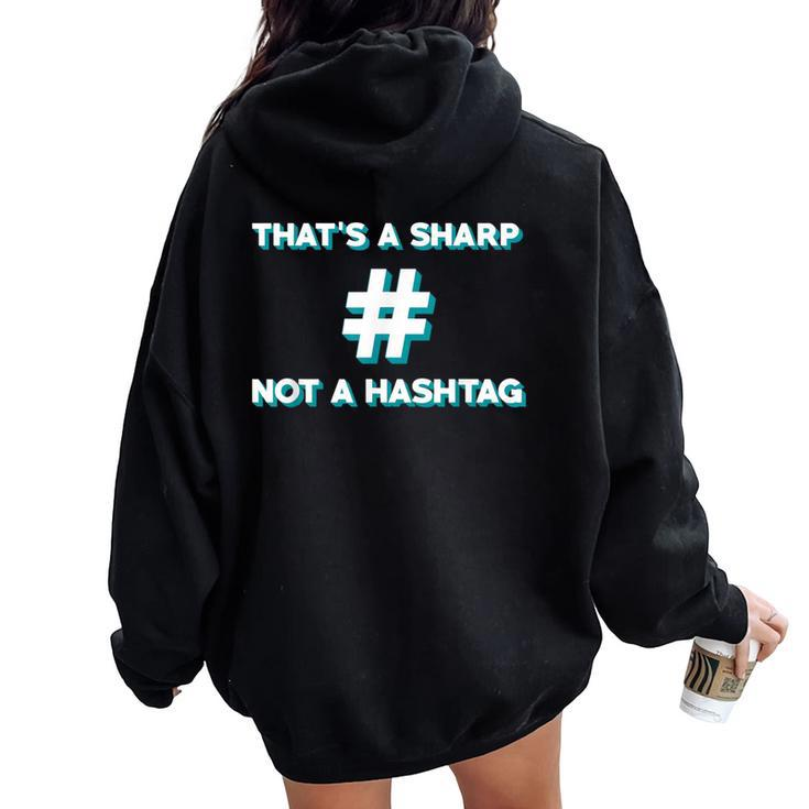 Thats A Sharp Not A Hashtag Music Teacher Women Oversized Hoodie Back Print