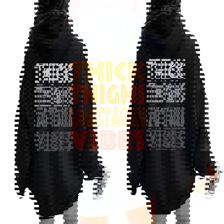 Thick Thighs Sagittarius Vibes Melanin Black Horoscope Women Oversized Hoodie Back Print
