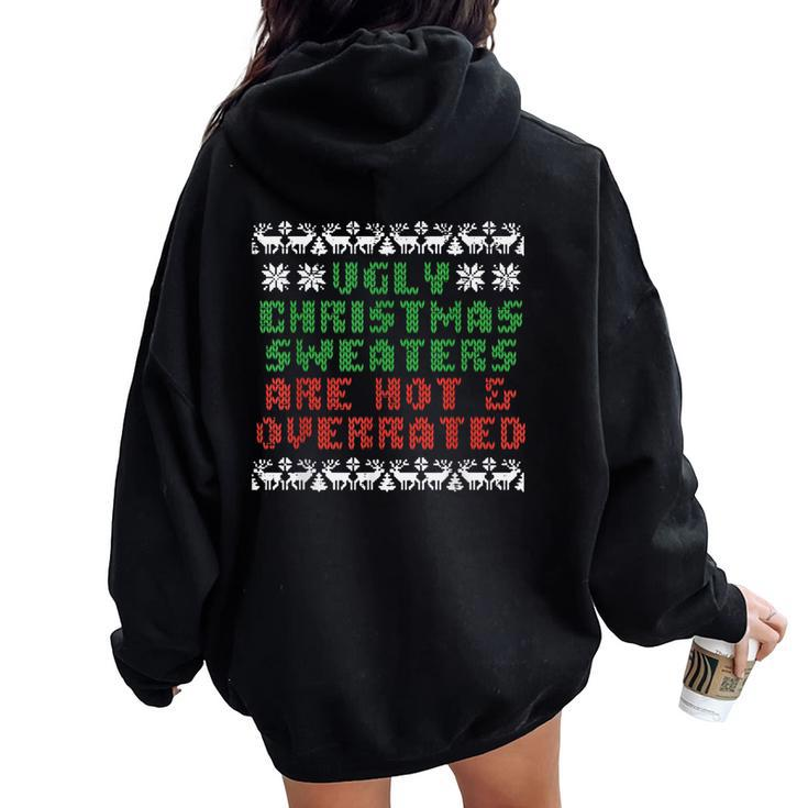 Ugly Christmas Sweaters Are Hot Overrated Women Oversized Hoodie Back Print
