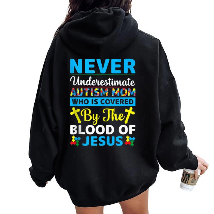 Never Underestimate Autism Mom Covered With Blood Of Jesus Women Oversized Hoodie Back Print