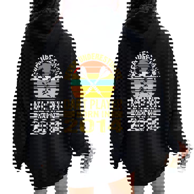 Never Underestimate Dart Player Born In 2014 Dart Darts Women Oversized Hoodie Back Print Never Underestimate Dart Player Born In 2014 Dart Darts Women Oversized Hoodie Back Print