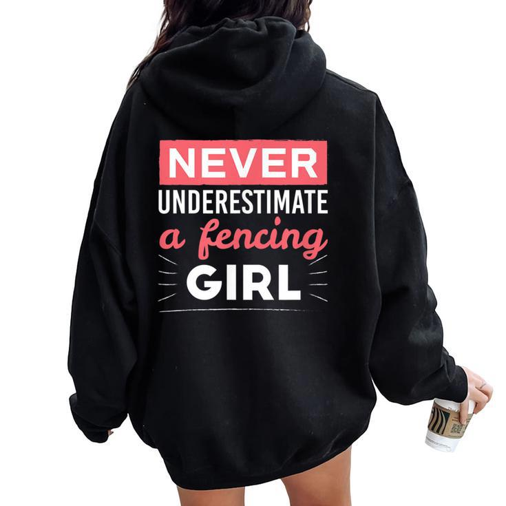 Never Underestimate A Fencing Girl Fencing Women Oversized Hoodie Back Print
