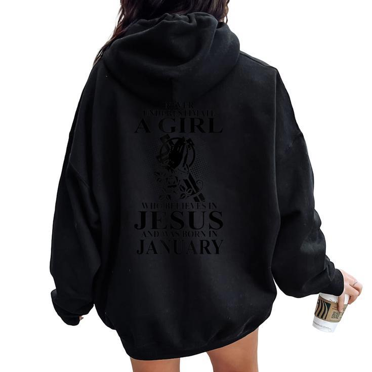 Never Underestimate A Girl Who Believe In Jesus January Women Oversized Hoodie Back Print
