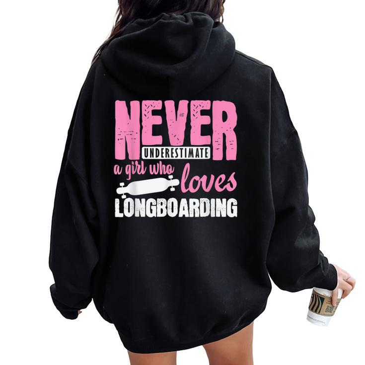 Never Underestimate A Girl Longboard Skateboard Women Oversized Hoodie Back Print