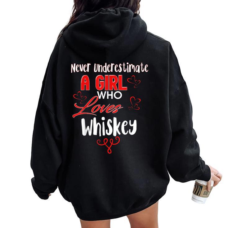 Never Underestimate A Girl Who Loves Whiskey Women Oversized Hoodie Back Print