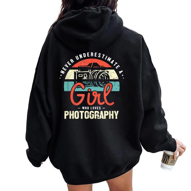 Never Underestimate A Girl Who Photography Photographer Women Oversized Hoodie Back Print