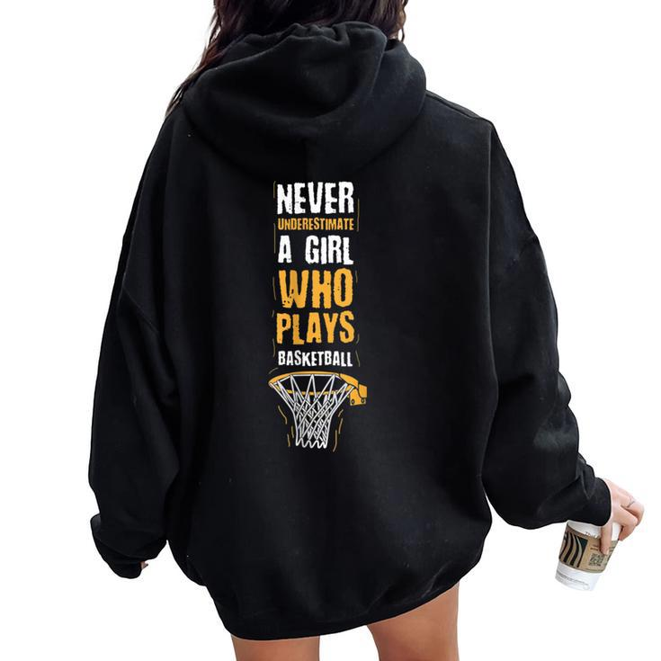 Never Underestimate A Girl Who Plays Basketball Sport Women Oversized Hoodie Back Print