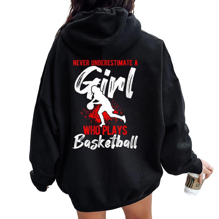 Never Underestimate A Girl Who Plays Basketball Player Women Oversized Hoodie Back Print