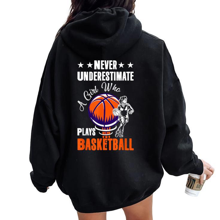 Never Underestimate A Girl Who Plays Basketball Sport Player Women Oversized Hoodie Back Print