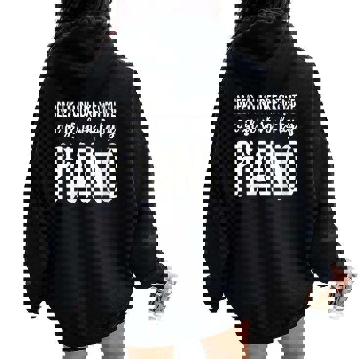 Never Underestimate A Girl Who Plays Piano Player Women Oversized Hoodie Back Print
