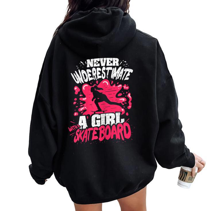 Never Underestimate A Girl With A Skateboard Women Oversized Hoodie Back Print