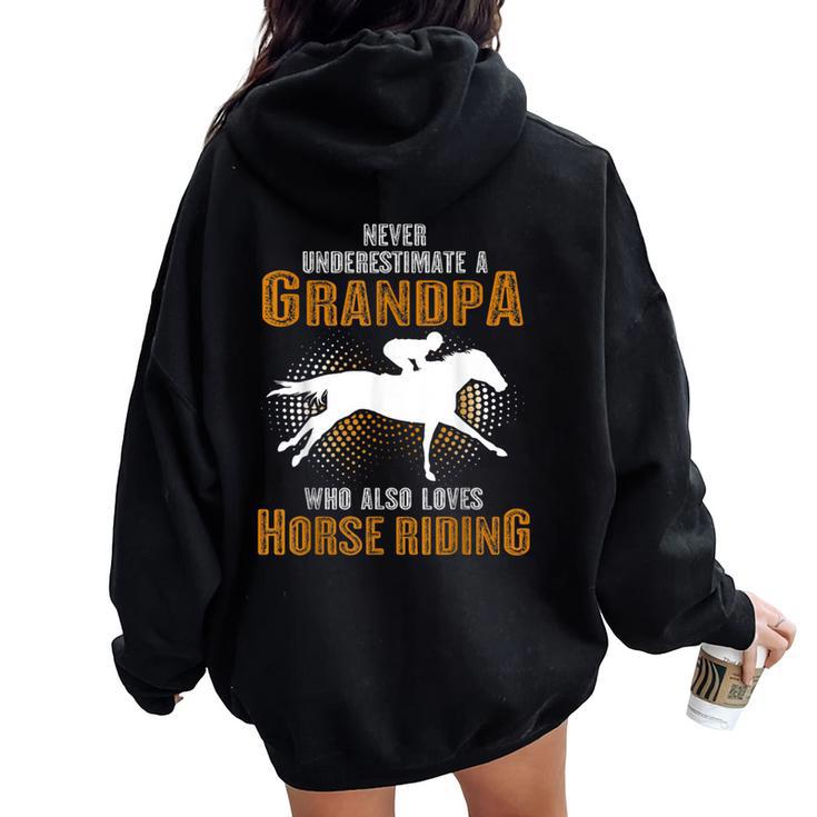Never Underestimate Grandpa Who Is Also Loves Horse Riding Women Oversized Hoodie Back Print