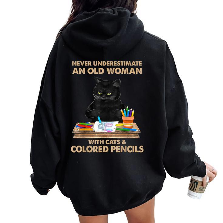 Never Underestimate An Old With Cats & Colored Pencils Women Oversized Hoodie Back Print