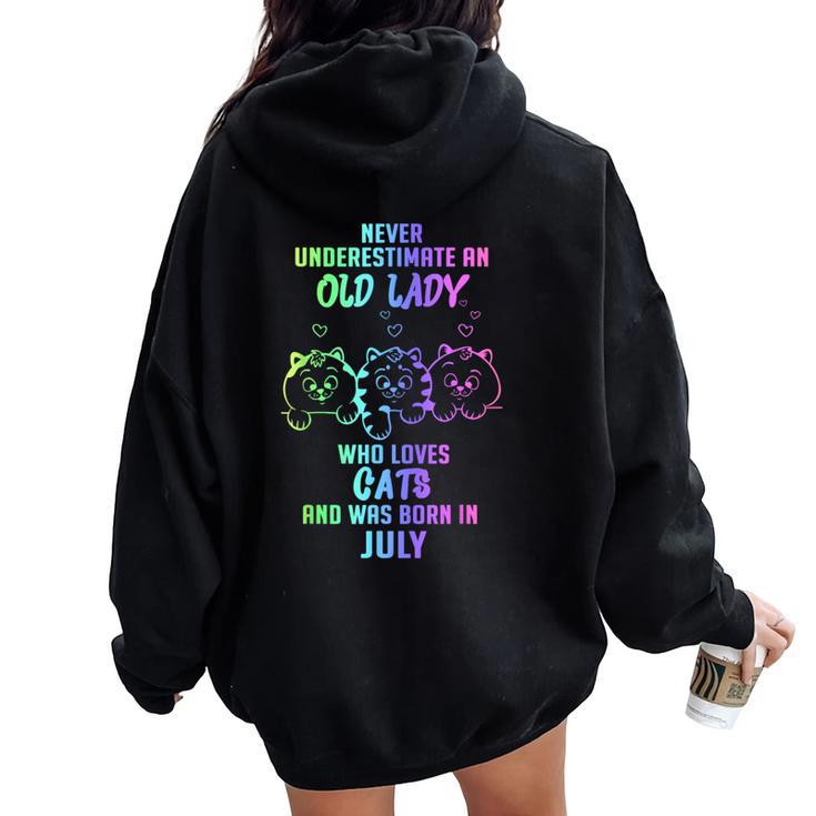 Never Underestimate An Old Lady Who Loves Cats Born In July Women Oversized Hoodie Back Print
