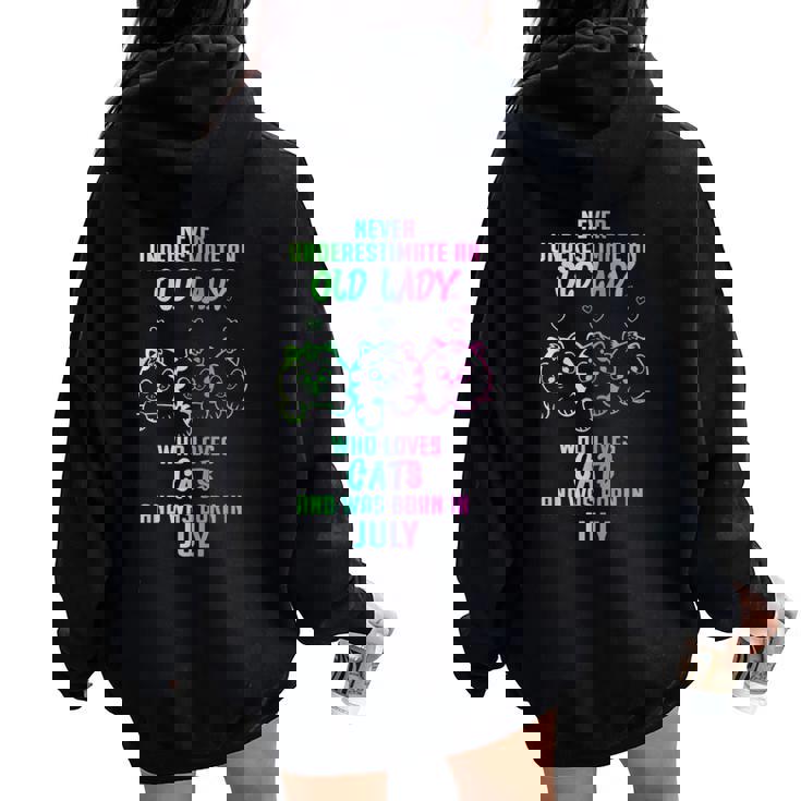 Never Underestimate An Old Lady Who Loves Cats Born In July Women Oversized Hoodie Back Print