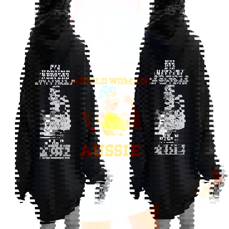 Never Underestimate An Old Woman With An Aussie Women Oversized Hoodie Back Print