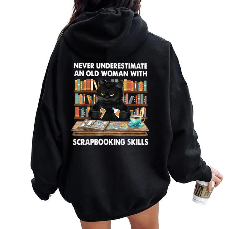 Never Underestimate An Old Woman With Scrapbooking Skills Women Oversized Hoodie Back Print