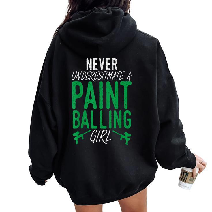 Never Underestimate A Paintballing Girl Paintball Women Oversized Hoodie Back Print