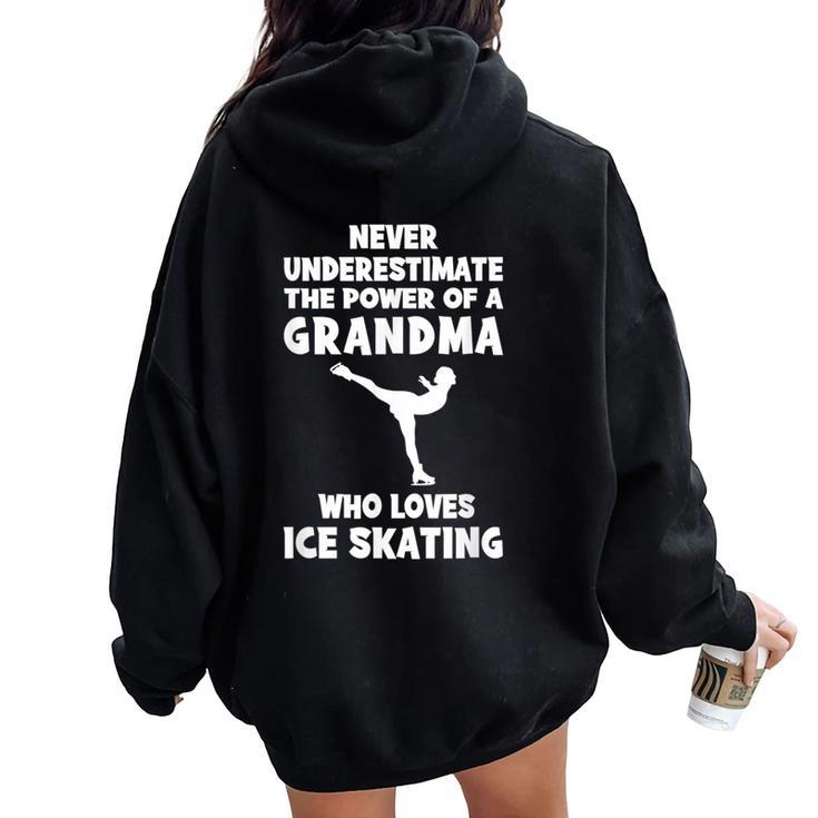 Never Underestimate The Power Of A Grandma With A Ice-Skatin Women Oversized Hoodie Back Print