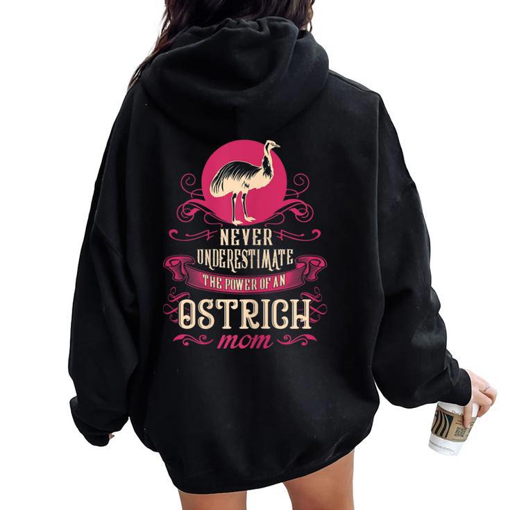 Never Underestimate Power Of Ostrich Mom Women Oversized Hoodie Back Print