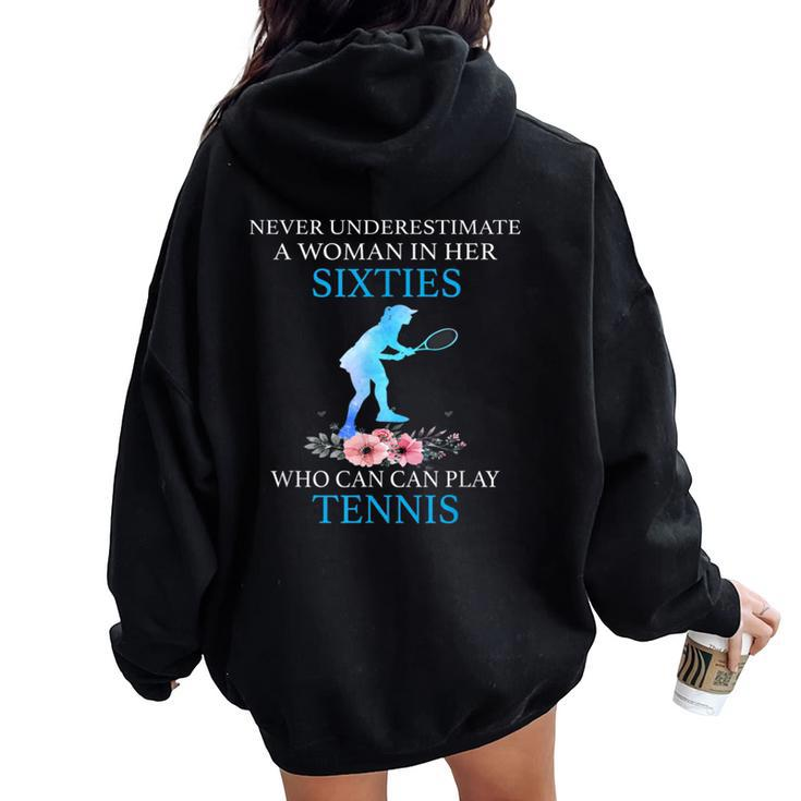 Never Underestimate A Sixties Who Can Play Tennis Women Oversized Hoodie Back Print