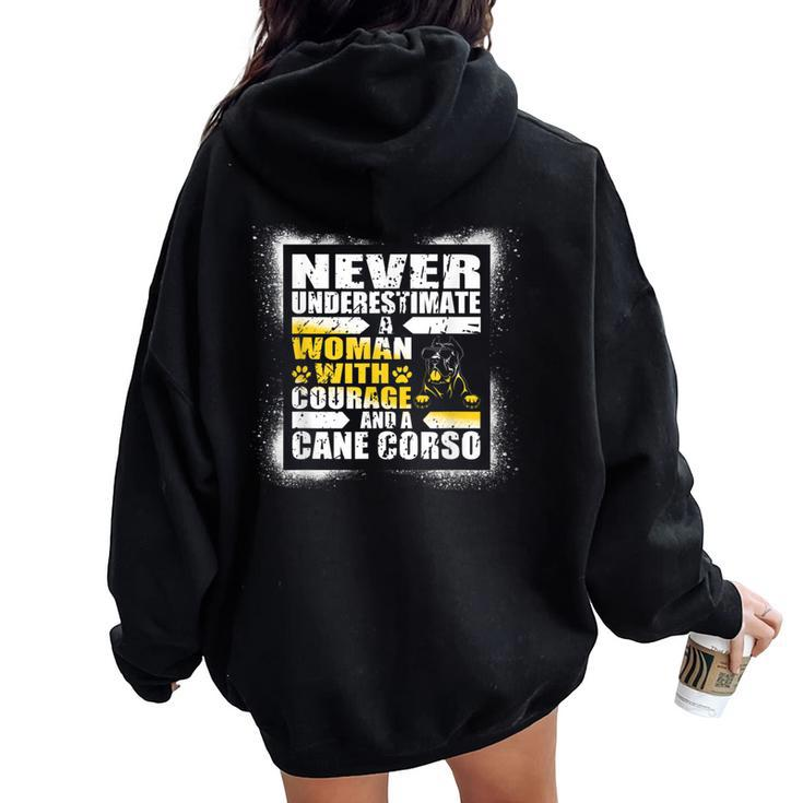 Never Underestimate Woman Courage And A Cane Corso Women Oversized Hoodie Back Print