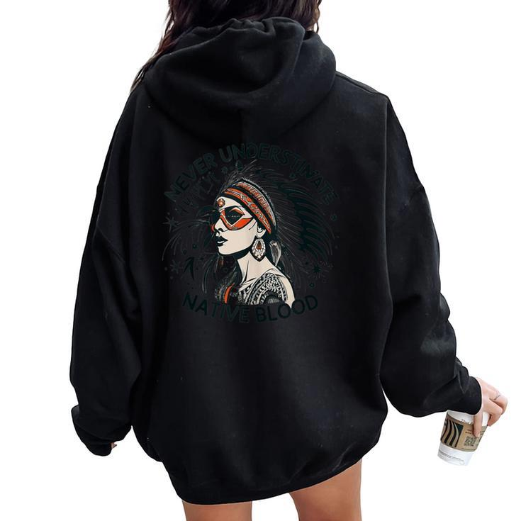 Never Underestimate A Woman With Native Blood Root Women Oversized Hoodie Back Print